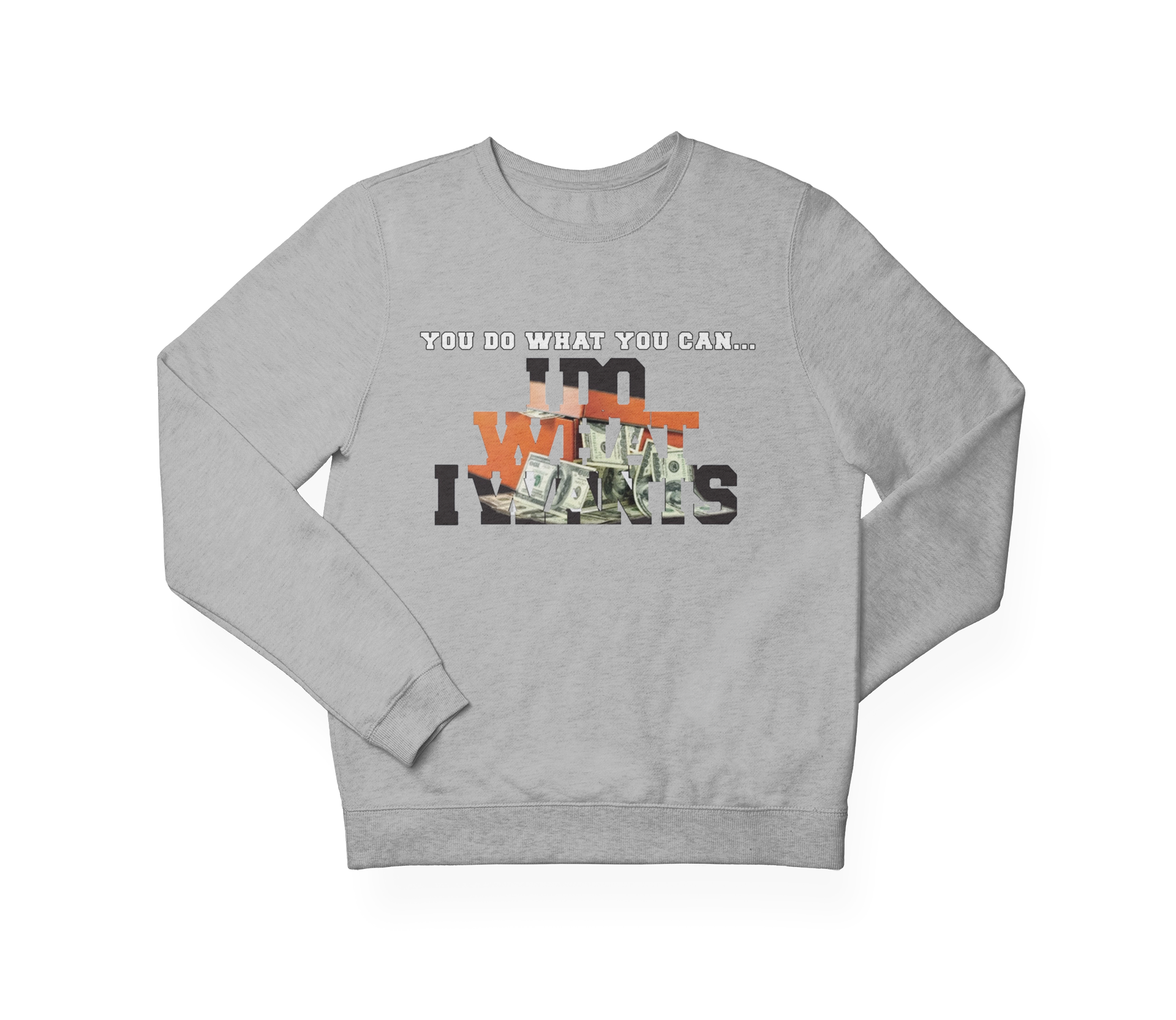W.A.N.T.S “I Do What I Want Sweatshirt