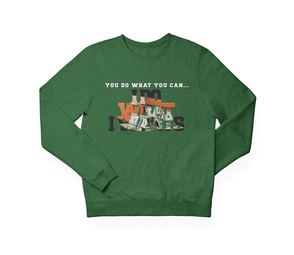 W.A.N.T.S “I Do What I Want Sweatshirt